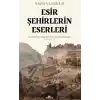 Esir Şehirlerin Eserleri