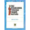 Eski Uygurlarda Yerleşik Yaşam Kültürü
