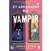 Ev Arkadaşım Bir Vampir