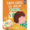 Evden Uzakta İlk Macera: Okul