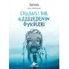 Evhamlı Bir Kazazedenin Öyküleri