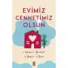 Evimiz Cennetimiz Olsun