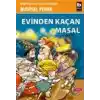 Evinden Kaçan Masal