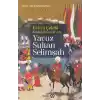 Evliya Çelebi Seyehatnamesinde - Yavuz Sultan Selimşah
