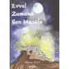 Evvel Zamana Sen Masala