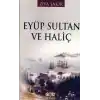 Eyüp Sultan ve Haliç