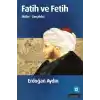 Fatih ve Fetih  Mitler ve Gerçekler