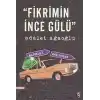 Fikrimin İnce Gülü