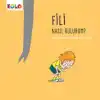 Fili Nasıl Bulurum?