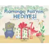 Flamingo Folinin Hediyesi