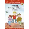 Franz ve Arkadaşlık Hikayesi