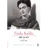 Frida Kahlo Aşk ve Acı