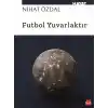 Futbol Yuvarlaktır
