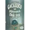 Gacagucu ve Dünyanın Öbür Ucu