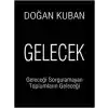 Gelecek  Geleceği Sorgulamayan Toplumların Geleceği