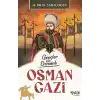 Gençler İçin Osmanlı - Osman Gazi