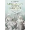 Gençler İçin Yunan Mitolojisi