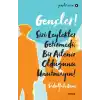 Gençler, Sizi Leylekler Getirmedi, Bir Aileniz Olduğunu Unutmayın! - Gençlik Serisi 8