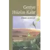 Geriye Hüzün Kalır