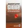 Gitme  Dönmezsin
