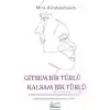 Gitsem Bir Türlü Kalsam Bir Türlü