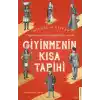 Giyinmenin Kısa Tarihi - Çıplak İnsan Neden Giyinme İhtiyacı Duydu?