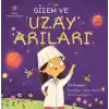 Gizem ve Uzay Arıları