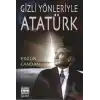 Gizli Yönleriyle Atatürk