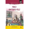 Gönüllerin Bayramı Hacı Bayram Veli