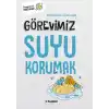 Görevimiz Suyu Korumak