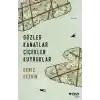 Gözler Kanatlar Çiçekler Kuyruklar