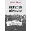 Grevden Dönenin!