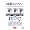 Güç Nedir ve Nasıl Güçlü Olunur?
