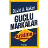 Güçlü Markalar Yaratmak