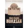 Güneş Ülkesi Horasan