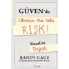 Güvende Olmanın Yeni Yolu Risk!