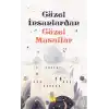 Güzel İnsanlardan Güzel Masallar