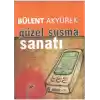 Güzel ve Etkili Susma Sanatı