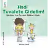 Hadi Tuvalete Gidelim!