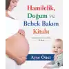 Hamilelik Doğum ve Bebek Bakım Kitabı
