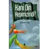 Hani Din Hepimizindi?