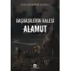 Haşhaşilerin Kalesi Alamut