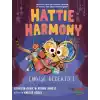 Hattie Harmony-Endişe Dedektifi: Açılış Gecesi