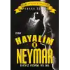 Hayalim Neymar 1- Evsiz Adam ve Ne