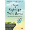 Hayat Kaybettiğin Yerden Başlar