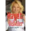 Hayat ve İlişkiler