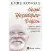 Hayat Yaşadığına Değsin
