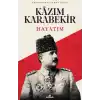 Hayatım Kazım Karabekir