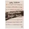Hayatında Değil Yerin