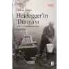 Heidegger’ın Dünya’sı
